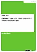 E-Book (pdf) Lokales Suchverfahren für ein untertägiges Ablaufplanungsproblem von Cinna Seifi
