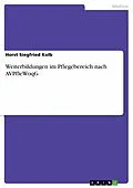 E-Book (pdf) Weiterbildungen im Pflegebereich nach AVPfleWoqG von Horst Siegfried Kolb