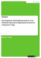 eBook (pdf) Development and Implementation of an E-Vehicle Allocation Optimized System for Corporate Usage de 