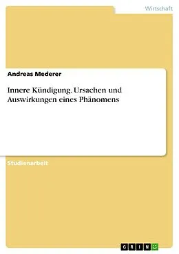 E-Book (pdf) Innere Kündigung. Ursachen und Auswirkungen eines Phänomens von Andreas Mederer