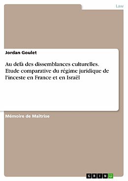 eBook (pdf) Au delà des dissemblances culturelles. Etude comparative du régime juridique de l'inceste en France et en Israël de Jordan Goulet