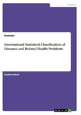 Kartonierter Einband International Statistical Classification of Diseases and Related Health Problems von Anonym
