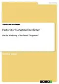 E-Book (pdf) Factors for Marketing Excellence von Andreas Mederer