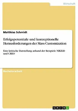 E-Book (pdf) Erfolgspotentiale und konzeptionelle Herausforderungen der Mass Customization von Matthias Schmidt