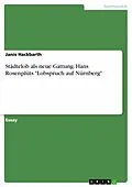 E-Book (pdf) Städtelob als neue Gattung. Hans Rosenplüts "Lobspruch auf Nürnberg" von Janis Hackbarth