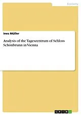E-Book (pdf) Analysis of the Tageszentrum of Schloss Schönbrunn in Vienna von Ines Müller
