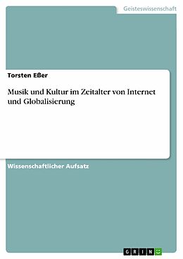 E-Book (pdf) Musik und Kultur im Zeitalter von Internet und Globalisierung von Torsten Eßer
