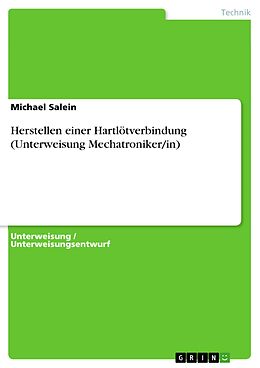 E-Book (pdf) Herstellen einer Hartlötverbindung (Unterweisung Mechatroniker/in) von Michael Salein