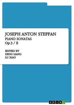 E-Book (pdf) Joseph Anton Steffan. Piano Sonatas Op.3 / II von Deng Liang