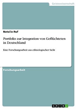 E-Book (pdf) Portfolio zur Integration von Geflüchteten in Deutschland von Natalie Ruf