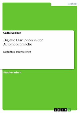E-Book (pdf) Digitale Disruption in der Automobilbranche von Cathi Seeber