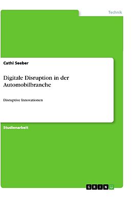 Kartonierter Einband Digitale Disruption in der Automobilbranche von Cathi Seeber