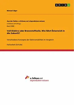 E-Book (pdf) Voll-Elektro oder Brennstoffzelle. Wie fährt Österreich in die Zukunft? von Manuel Jäger