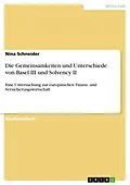 E-Book (pdf) Die Gemeinsamkeiten und Unterschiede von Basel III und Solvency II von Nina Schneider