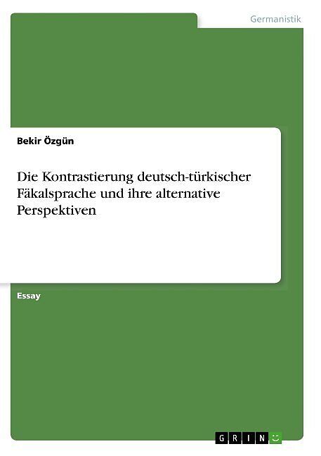 Die Kontrastierung deutsch-türkischer Fäkalsprache und ihre alternative Perspektiven