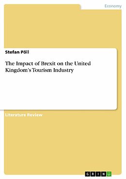 eBook (pdf) The Impact of Brexit on the United Kingdom's Tourism Industry de Stefan Pöll