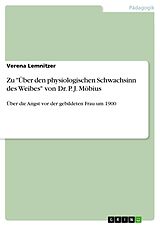 E-Book (pdf) Zu "Über den physiologischen Schwachsinn des Weibes" von Dr. P. J. Möbius von Verena Lemnitzer