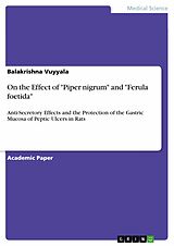 E-Book (pdf) On the Effect of "Piper nigrum" and "Ferula foetida" von Balakrishna Vuyyala