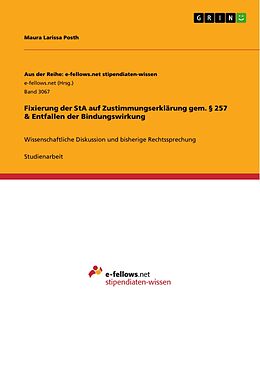 E-Book (pdf) Fixierung der StA auf Zustimmungserklärung gem. § 257 & Entfallen der Bindungswirkung von Maura Larissa Posth