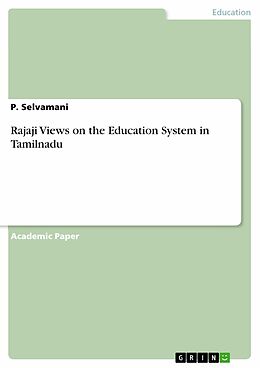 E-Book (pdf) Rajaji Views on the Education System in Tamilnadu von P. Selvamani