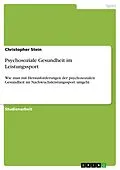 E-Book (pdf) Psychosoziale Gesundheit im Leistungssport von Christopher Stein
