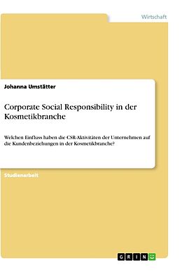 Kartonierter Einband Corporate Social Responsibility in der Kosmetikbranche von Johanna Umstätter