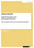 E-Book (pdf) Digitale Disruption der Konsumgüterbranche von Johannes Osterholt