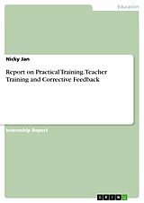eBook (pdf) Report on Practical Training. Teacher Training and Corrective Feedback de Nicky Jan