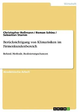 E-Book (pdf) Berücksichtigung von Klimarisiken im Firmenkundenbereich von Christopher Roßmann, Roman Schins, Sebastian Stamm