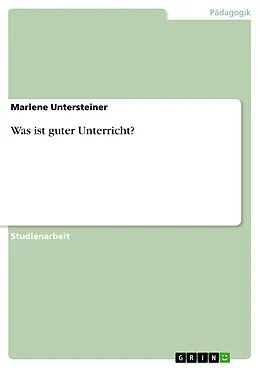 E-Book (pdf) Was ist guter Unterricht? von Marlene Untersteiner