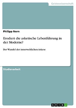 E-Book (pdf) Erodiert die asketische Lebenführung in der Moderne? von Philipp Nern