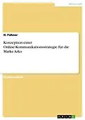 E-Book (pdf) Konzeption einer Online-Kommunikationsstrategie für die Marke Arko von H. Fühner