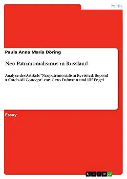 E-Book (pdf) Neo-Patrimonialismus in Russland von Paula Anna Maria Döring