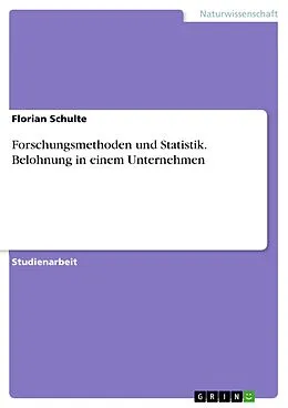 E-Book (pdf) Forschungsmethoden und Statistik. Belohnung in einem Unternehmen von Florian Schulte