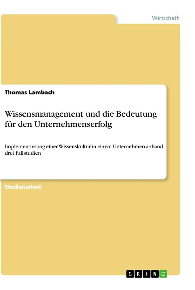 Wissensmanagement und die Bedeutung für den Unternehmenserfolg
