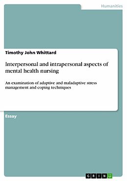 E-Book (pdf) Interpersonal and intrapersonal aspects of mental health nursing von Timothy John Whittard