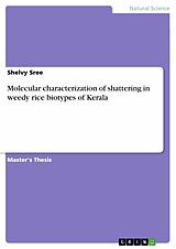 E-Book (pdf) Molecular characterization of shattering in weedy rice biotypes of Kerala von Shelvy Sree
