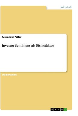 Kartonierter Einband Investor Sentiment als Risikofaktor von Alexander Peifer