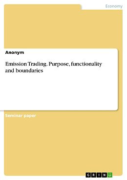 eBook (pdf) Emission Trading. Purpose, functionality and boundaries de Anonym