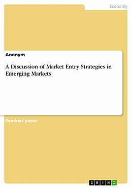 eBook (pdf) A Discussion of Market Entry Strategies in Emerging Markets de 