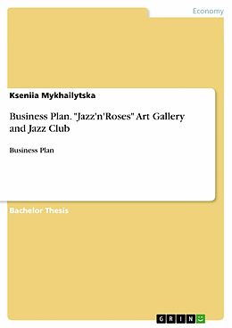 eBook (pdf) Business Plan. "Jazz'n'Roses" Art Gallery and Jazz Club de Kseniia Mykhailytska