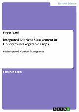 E-Book (pdf) Integrated Nutrient Management in Underground Vegetable Crops von Firdos Vani