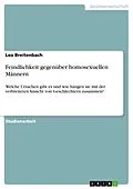 E-Book (pdf) Feindlichkeit gegenüber homosexuellen Männern von Lea Breitenbach