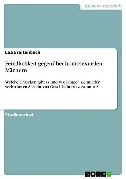 E-Book (pdf) Feindlichkeit gegenüber homosexuellen Männern von Lea Breitenbach