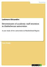 eBook (pdf) Determinants of academic staff retention in Zimbabwean universities de Luckmore Chivandire