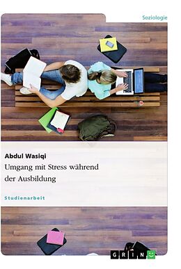 Kartonierter Einband Umgang mit Stress während der Ausbildung von Abdul Wasiqi