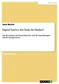 E-Book (pdf) Digital Natives. Ein Ende der Banker? von Jana Becker