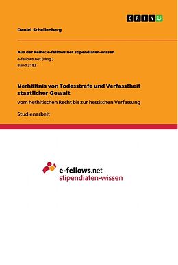 Kartonierter Einband Verhältnis von Todesstrafe und Verfasstheit staatlicher Gewalt von Daniel Schellenberg