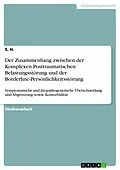 E-Book (pdf) Der Zusammenhang zwischen der Komplexen Posttraumatischen Belastungsstörung und der Borderline-Persönlichkeitsstörung von S. H.