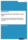 E-Book (pdf) Black Motherhood in "THE HELP" von Tate Taylor von Sabrina Schnell